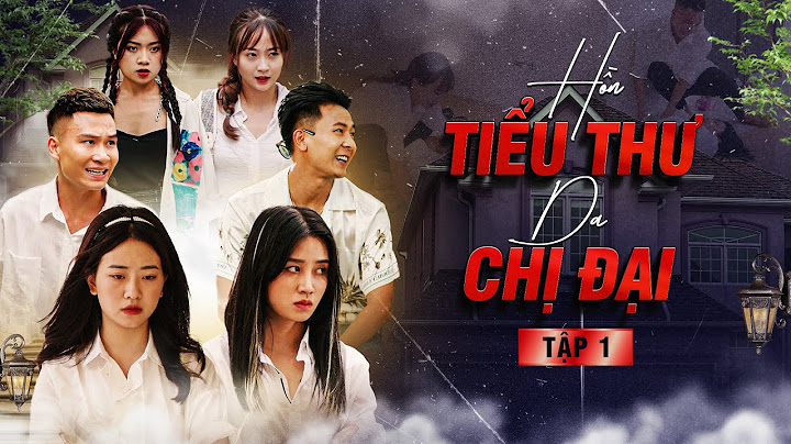 HỒN TIỂU THƯ - DA CHỊ ĐẠI | TẬP 1 | Phim Tết 2023 | Phim Tình Cảm Học Đường Hay Nhất Gãy TV