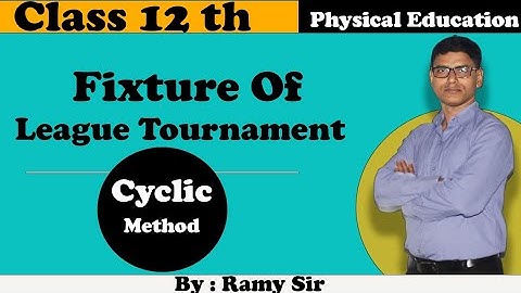 How to Draw Fixture of League Tournament | Cyclic method | Cbse Class 12 | Physical Education