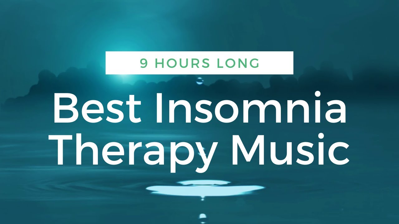 Best Insomnia Therapy Pure Relaxation Music For Sleeping Healing