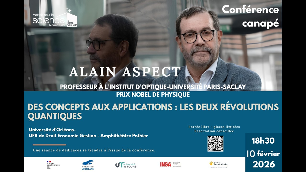 Alain ASPECT Des concepts aux applications : les 2 révolutions quantiques -Conférence MPLS Orléans