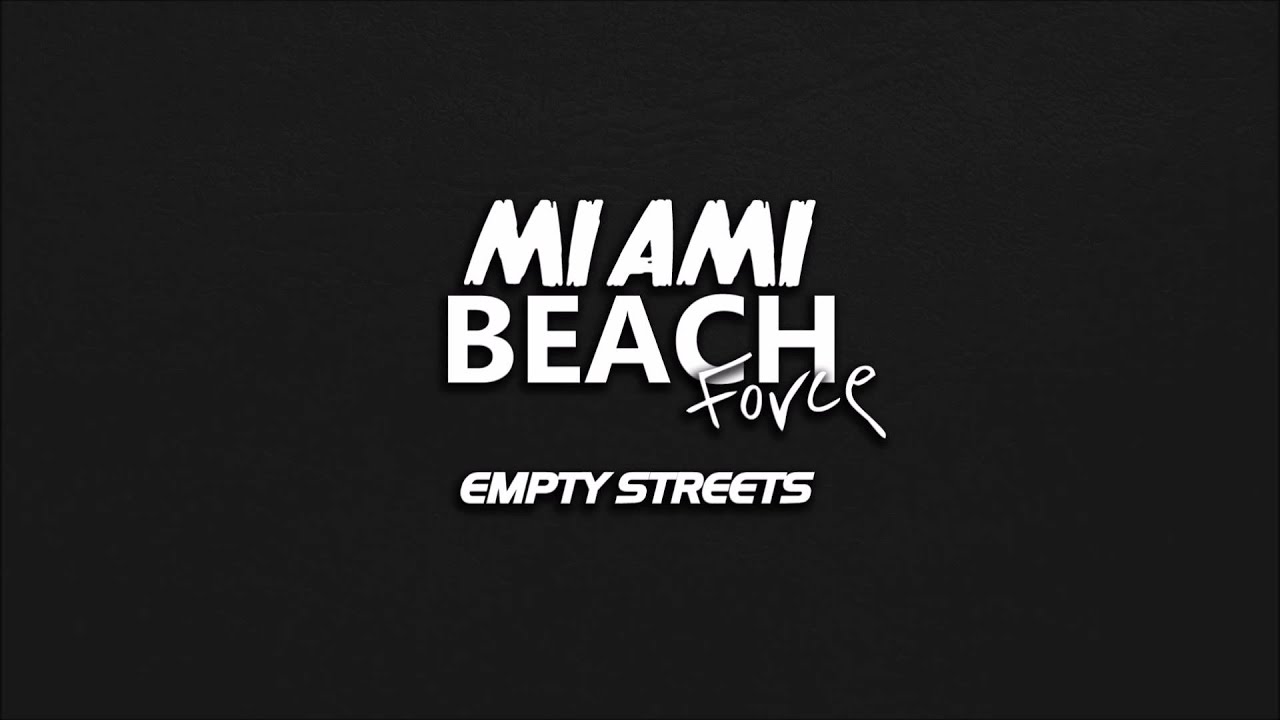 Miami Beach Force - Empty Streets auf YouTube ansehen Miami Beach Force - Empty Streets auf YouTube ansehen