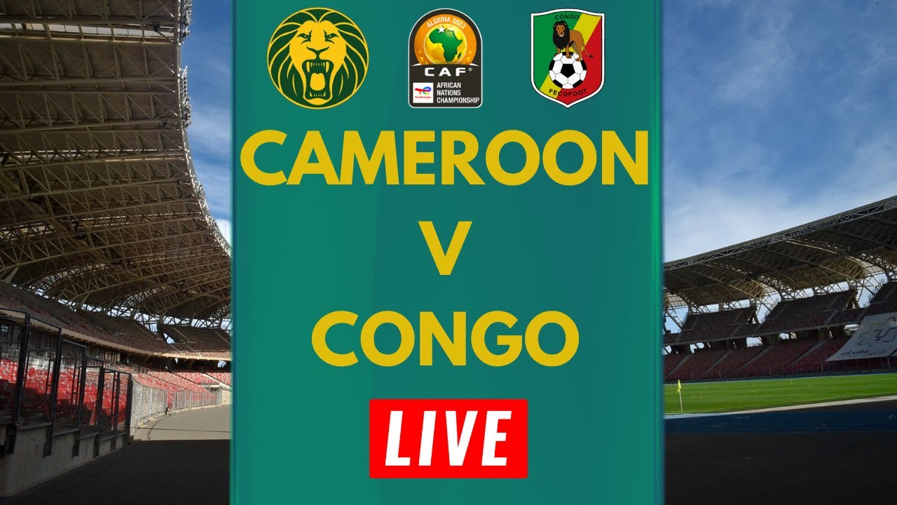 LIVE Cameroon vs Congo 2022 African Nations Championship Live