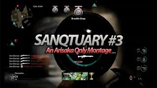 SANQTUARY III | An Arisaka Only Montage | @Sanqzc