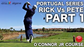 PORTUGAL SERIES PART 1 - O'CONNOR JR COURSE