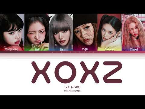 IVE (아이브) XOXZ (Color Coded Lyrics - MM/Han/Rom)