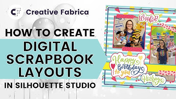 How to Create Digital Scrapbook Pages in Silhouette Studio