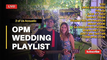 OPM / TAGALOG WEDDING PLAYLISTS