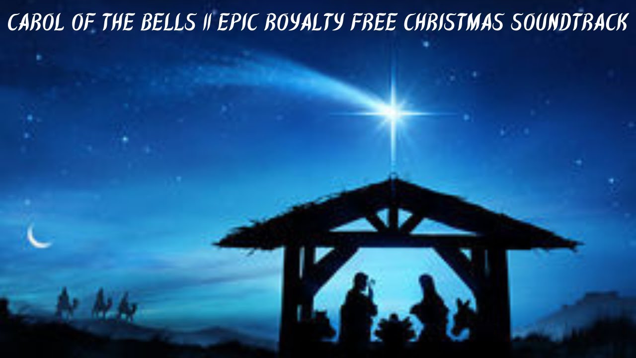 Carol of the Bells || Epic Royalty Free Christmas Soundtrack - YouTube