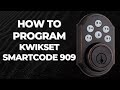 How to program kwikset smartcode 909 deadbolt