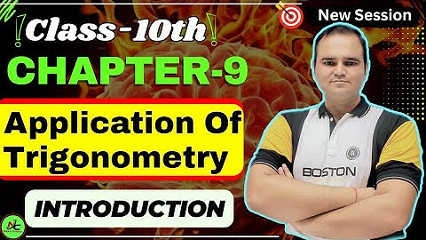 Class 10 Maths | Chapter 9 Introduction | Applications of Trigonometry Explained Simply