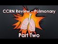 CCRN Review Pulmonary - Part 2
