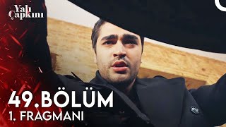 Yalı Çapkını 49. Bölüm 1. Fragmanı | Hayatımda İlk Kez Kaybettim!