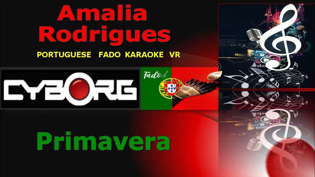 FUA - Amalia Rodrigues - Primavera PORTUGUESE FADO KARAOKE VR FUA - Amalia Rodrigues - Primavera PORTUGUESE FADO KARAOKE VR