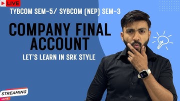 DAY 8 Company Final Accounts TYBCOM Sem 5 | Easy Method + Tricks | Full Concept Ek Hi Video”