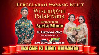 🔴 LIVE WAYANG KULIT KI SIGID ARIYANTO - WISANGGENI PALAKRAMA - APRI MIMIN - 30 OKTOBER 2025