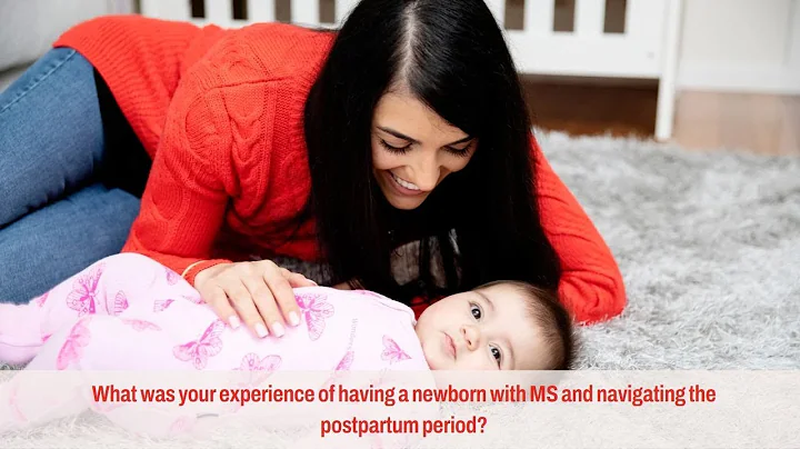 What was your experience of having a newborn with MS and navigating the postpartum period?