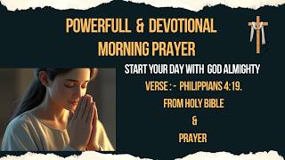 Morning Prayer : Philippians 4:19 : First listen to God Almighty : Powerful & Devotional Prayer