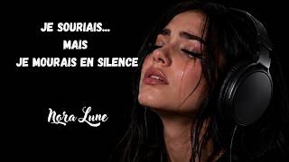 Je Me Suis Perdue En Restant Forte 💔 (Chanson Qui Parle À Ceux Qui Cachent Leur Douleur) Nora Lune