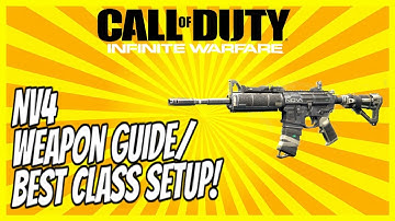 NV4 WEAPON GUIDE/BEST CLASS SETUP! - Call of Duty: Infinite Warfare