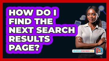 How Do I Find The Next Search Results Page?