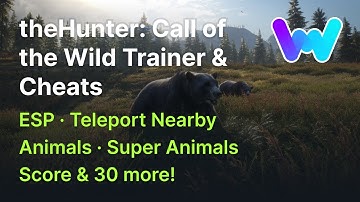 theHunter: Call of the Wild Trainer +33 Cheats (ESP, Disable Detection, Super Animals Score, & More)