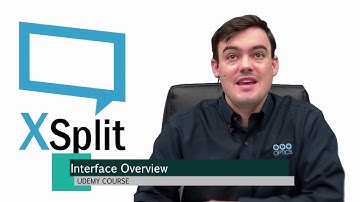 xSplit Interface Overview - Free Training Course