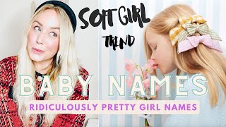 20 Girl Names That Are Ridiculously Pretty  'SOFT GIRL AESTHETIC' BABY NAMES / SJ STRUM