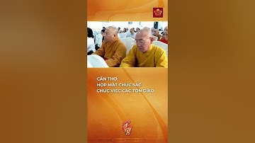 Cần Thơ: Họp mặt chức sắc, chức việc các Tôn giáo #bchannel