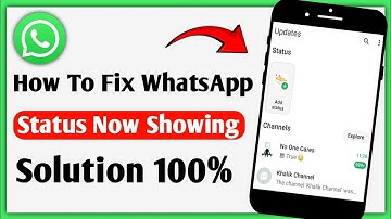 How To Fix WhatsApp Status Not Showing