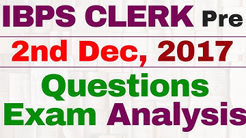 IBPS CLERK Prelims 2017 - Exam Analysis | 2nd december 2017 | 1st shift