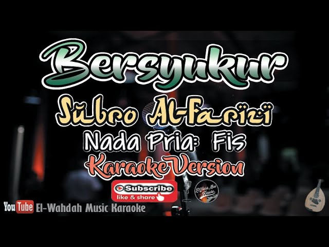BERSYUKUR Karaoke (Subro Al-Farizi Version) | Karaoke + Lirik class=