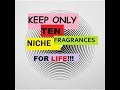 Top 10 Niche Fragrances For Life TAG!