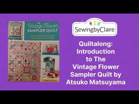 The Vintage Flower Sampler Quilt by Atsuko Matsuyama Quiltalong