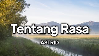 Astrid - Tentang Rasa | lirik