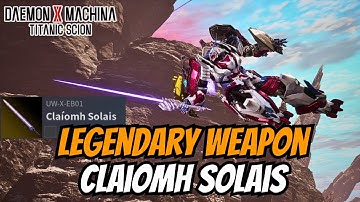 EASILY get the LEGENDARY WEAPON Claiomh Solais in Daemon X Machina Titanic Scion!