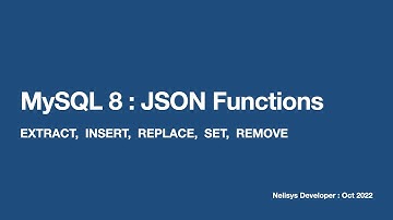 MySQL 8 JSON : Select, Insert, Replace, Remove functions
