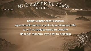 Hzimple / La envidia te mata (Huellas en el Alma) Raymi Music / Dr. Kaze