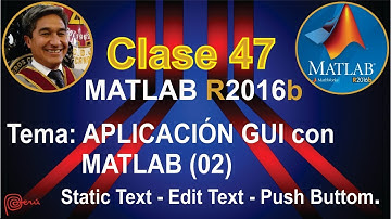 CLASE 47: Aplicación GUI - Objetos Static Text, Edit Text y Push Button con MATLAB.