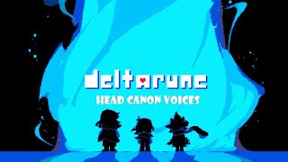 Deltarune Headcanon Voice Claims (Chapters 1 and 2)