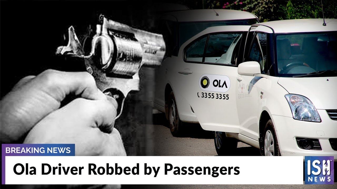 Ola Driver Robbed by Passengers