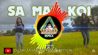 @DJ SAI ZAYAR LIN REMIX thai style sa mau koi dj