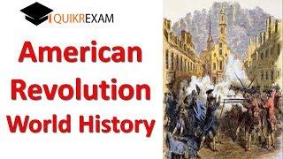 American Revolution || World History || Hindi || Quikr Exam