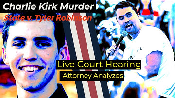 LIVE WATCH! - Tyler Robinson Hearing on Court Transparency - Charlie Kirk Murder - Attorney Analysis