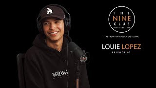 Louie Lopez | The Nine Club With Chris Roberts - Episode 93