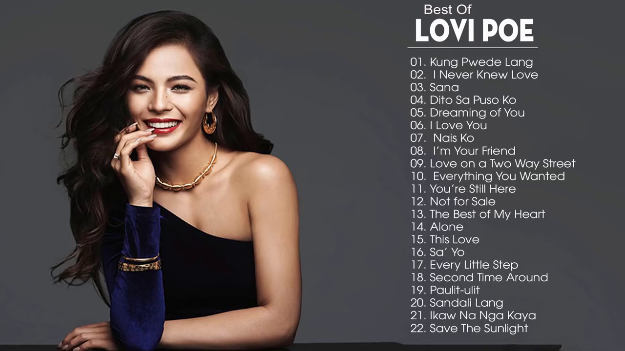 Lovi Poe Nonstop Songs 2018   Best OPM Tagalog Love Songs Collection