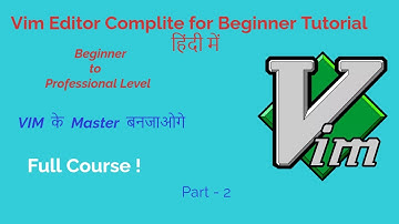 Vim Tutorial for Beginners Part 2 in Hindi