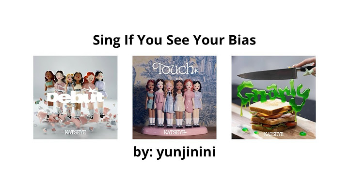 Sing if you see your bias (KATSEYE Edition) [Debut + Touch + Gnarly]