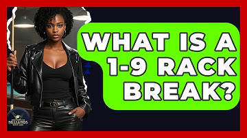 What Is A 1-9 Rack Break? - Billiards Hustlers