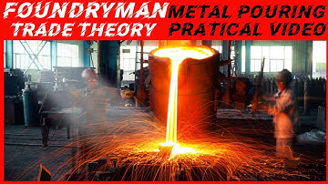 METAL POURING PROCCESS FOUNDRYMAN TRADE THEORY || Foundryman Trade Practical Video #foundryman #iti