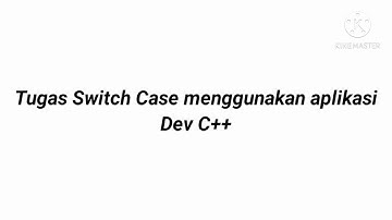 Tugas pemrograman dasar switch case pertemuan 7